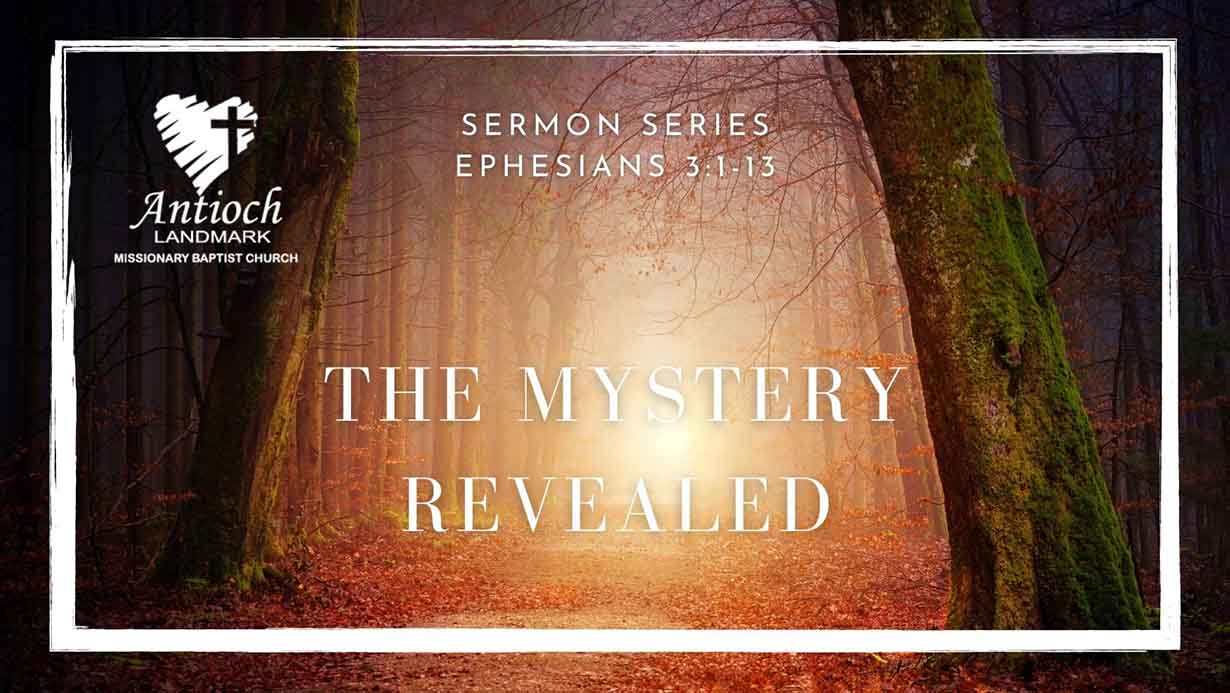 Antioch Missionary Baptist Church in Perryville Arkansas sermon series ephesians the Mystery